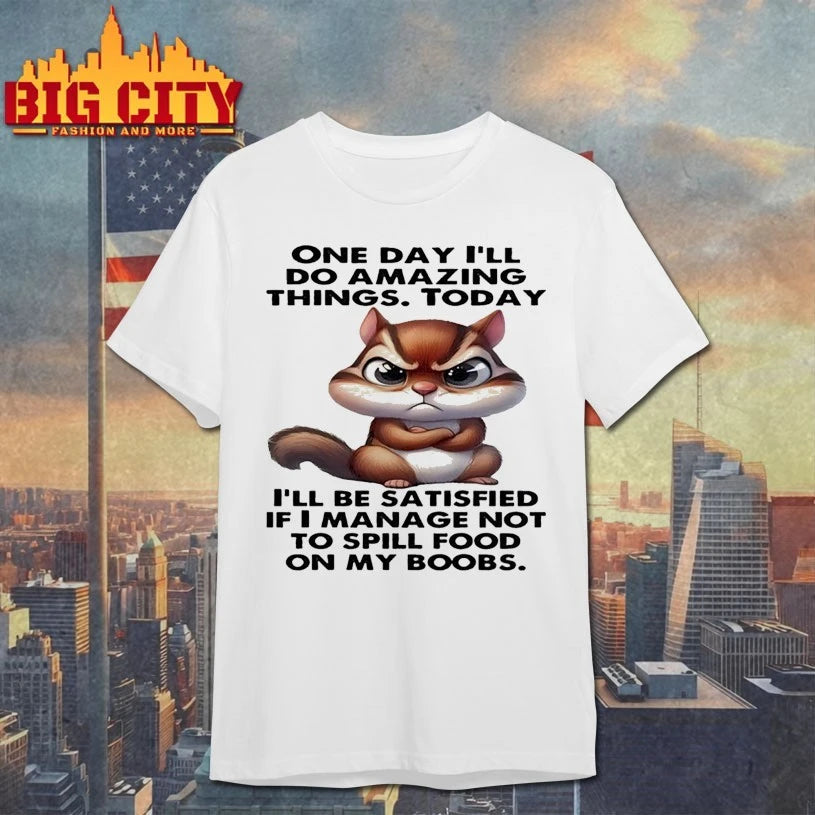 Squirrel One Day I’ll Do Amazing Things shirt
