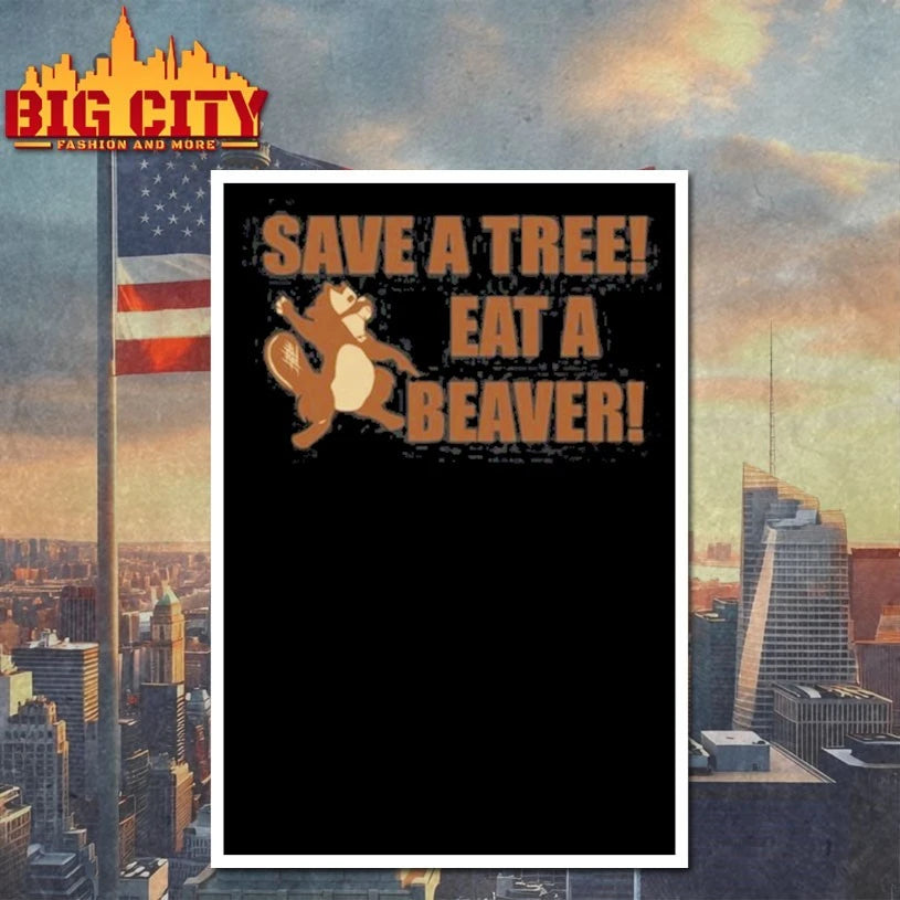 Squirrel Save A Tree Eat A Beaver shirt