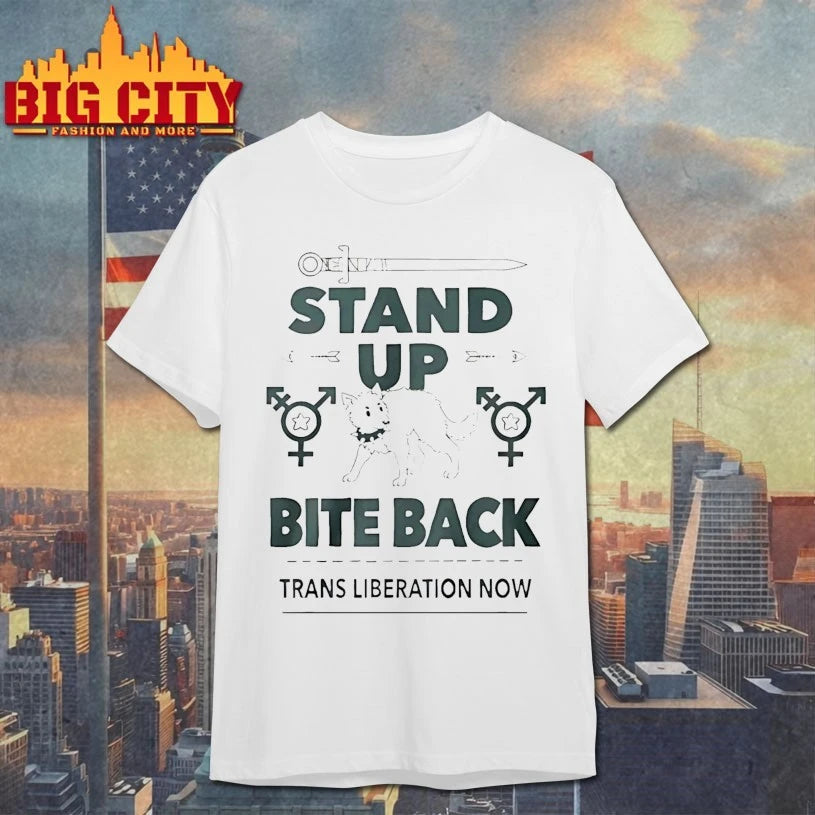 Stand Up Bite Back Trans Liberation Now Shirt