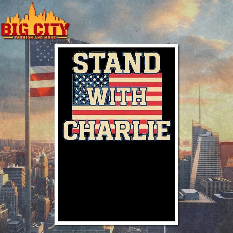 Stand With Charlie Kirk Shirt