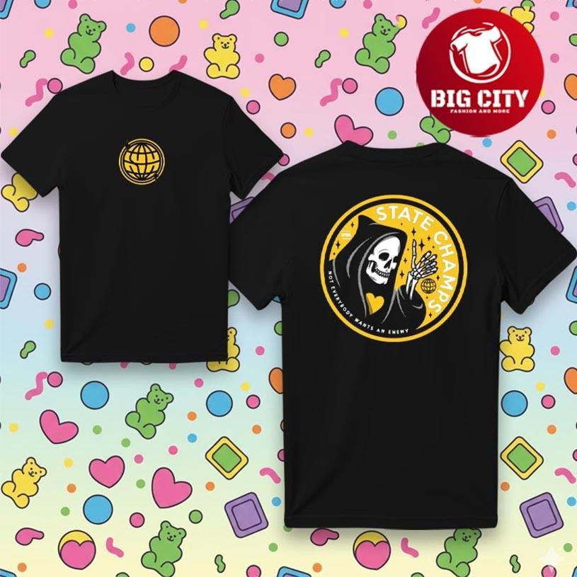 State Champs Not Everybody Wants An Enemy Two Sided Shirt