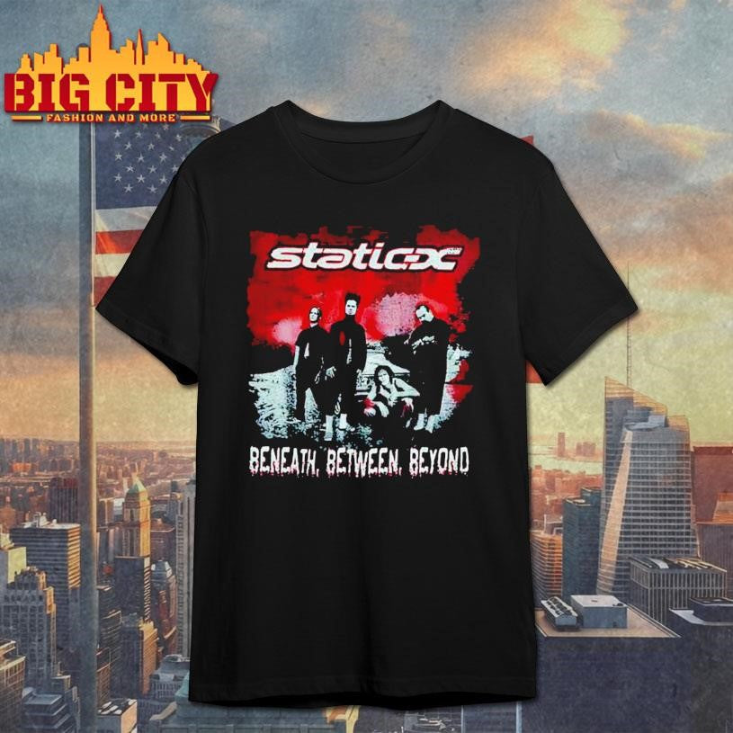 Static X Beneath Between Beyond 2004 Shirt