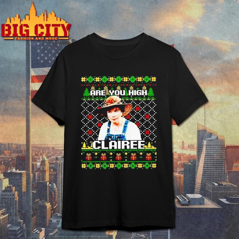 Steel Magnolias Are You High Clairee Christmas Shirt