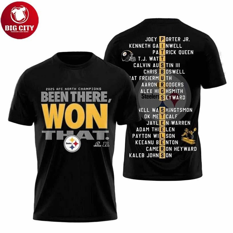 Steelers Been There Won That Champions 2025 Two Sided Shirt