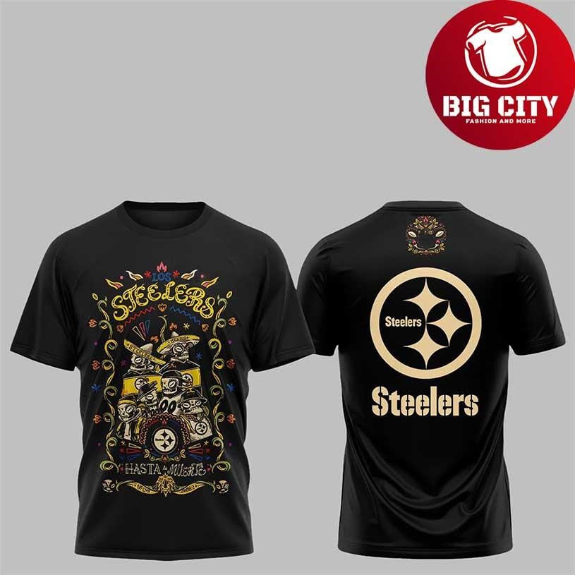 Steelers Hasta la Muerte2025 New Two Sided Shirt