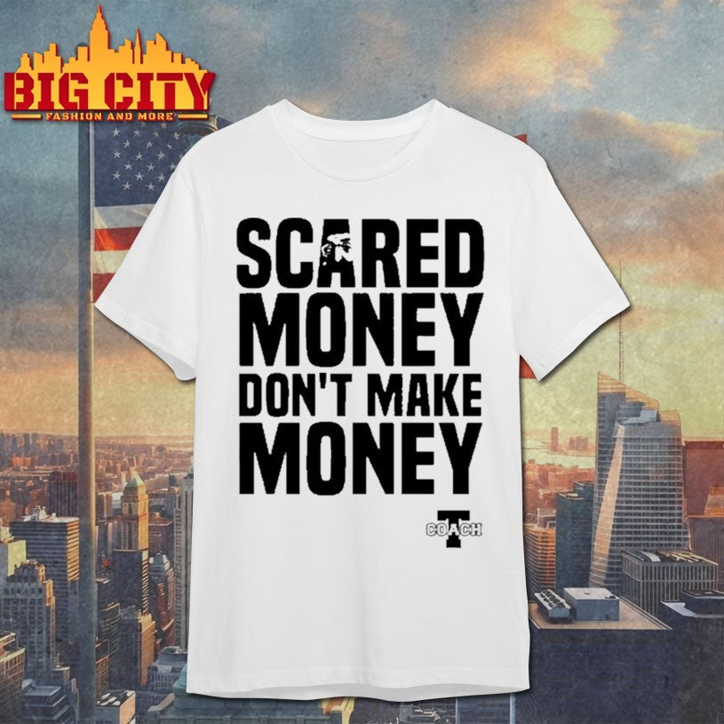 Steelers Scared Money Don’t Make Money Shirt