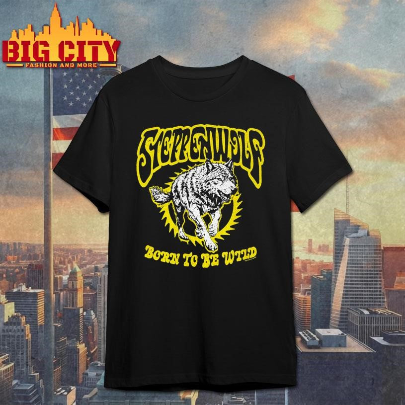 Steppenwolf Born to be Wild Wolf Shirt