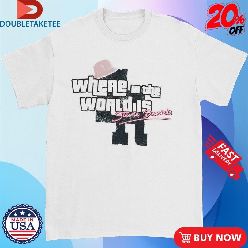 Stevie Daniels Where In The World Is T-shirts