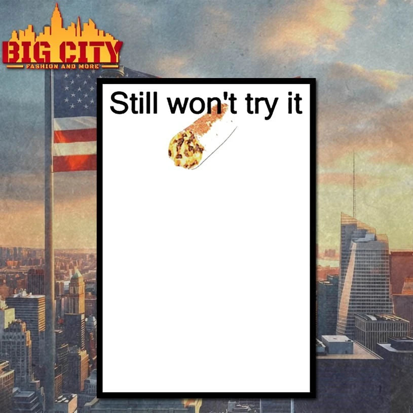 Still Won’t Try It Taco shirt