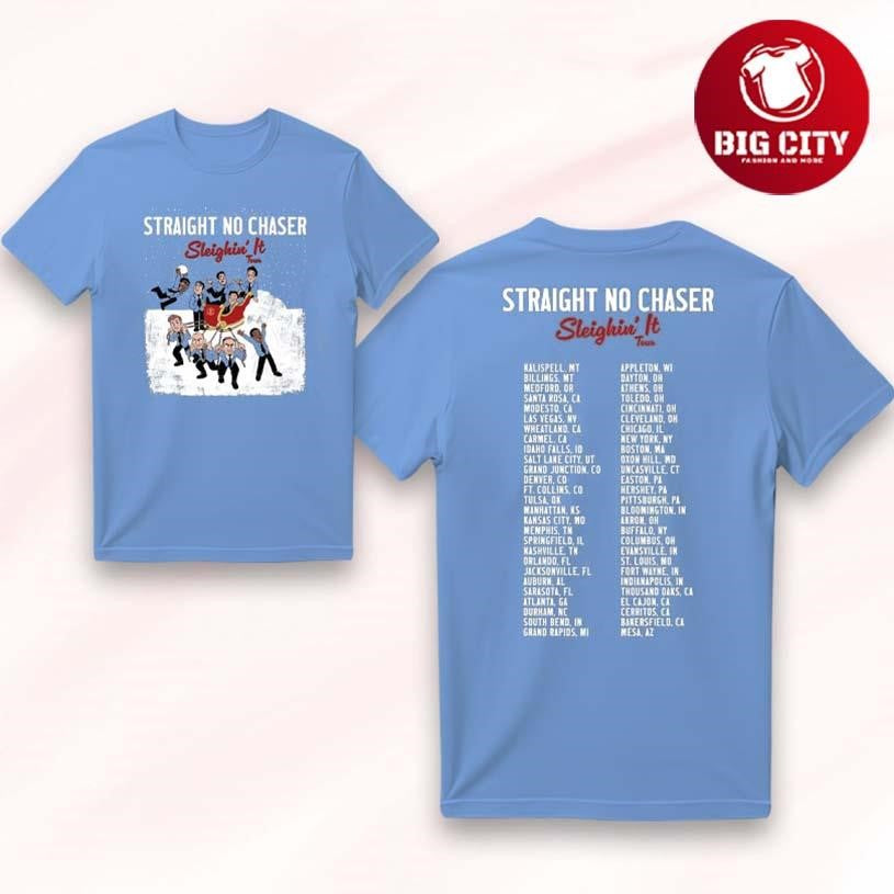 Straight No Chaser Sleighin It Tour 2025 Two Sided Shirt