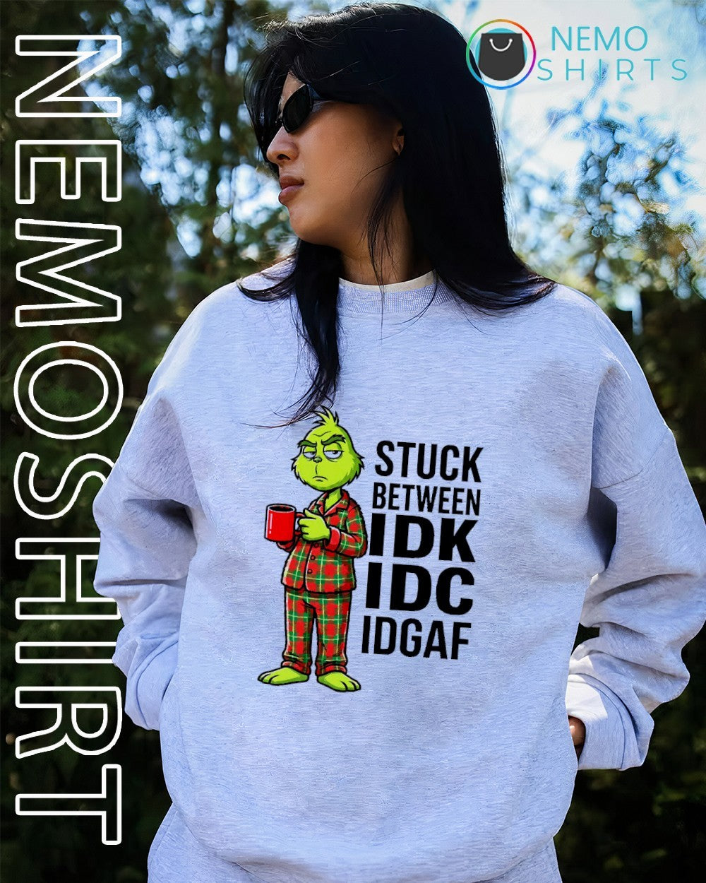 Stuck between IDK IDC IDGAF Grinch shirt