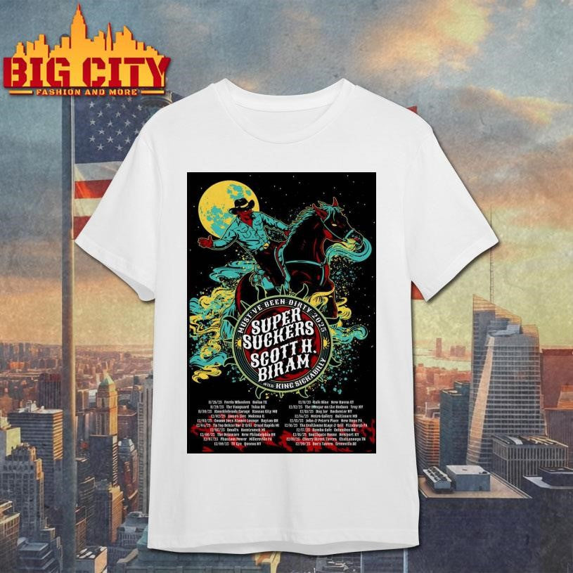 Supersuckers And Scott H. Biram Must’ve Been Dirty 2025 Concert Poster Shirt