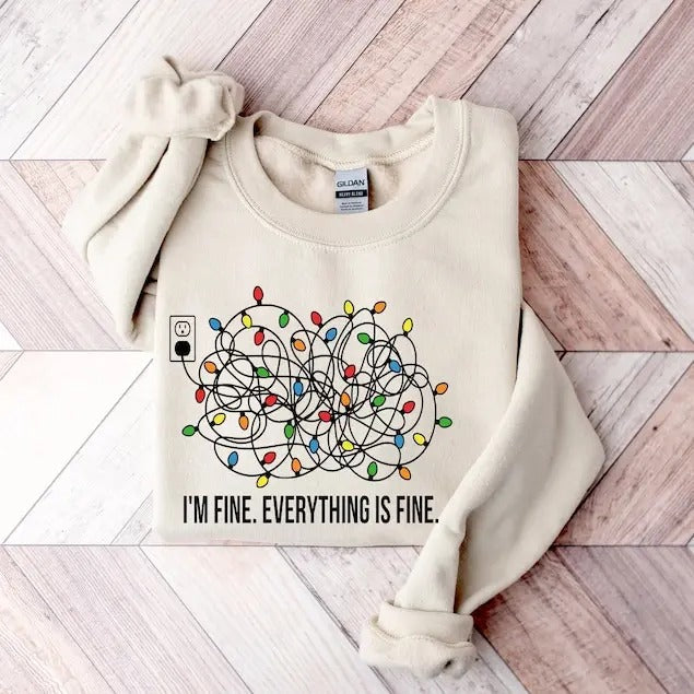 I'm Fine Everything is Fine Crewneck Christmas Hoodie/Sweatshirt/T-Shirt, For Men, For Women - Unisex Style, 100% Cotton, Pullover unisex hoodie