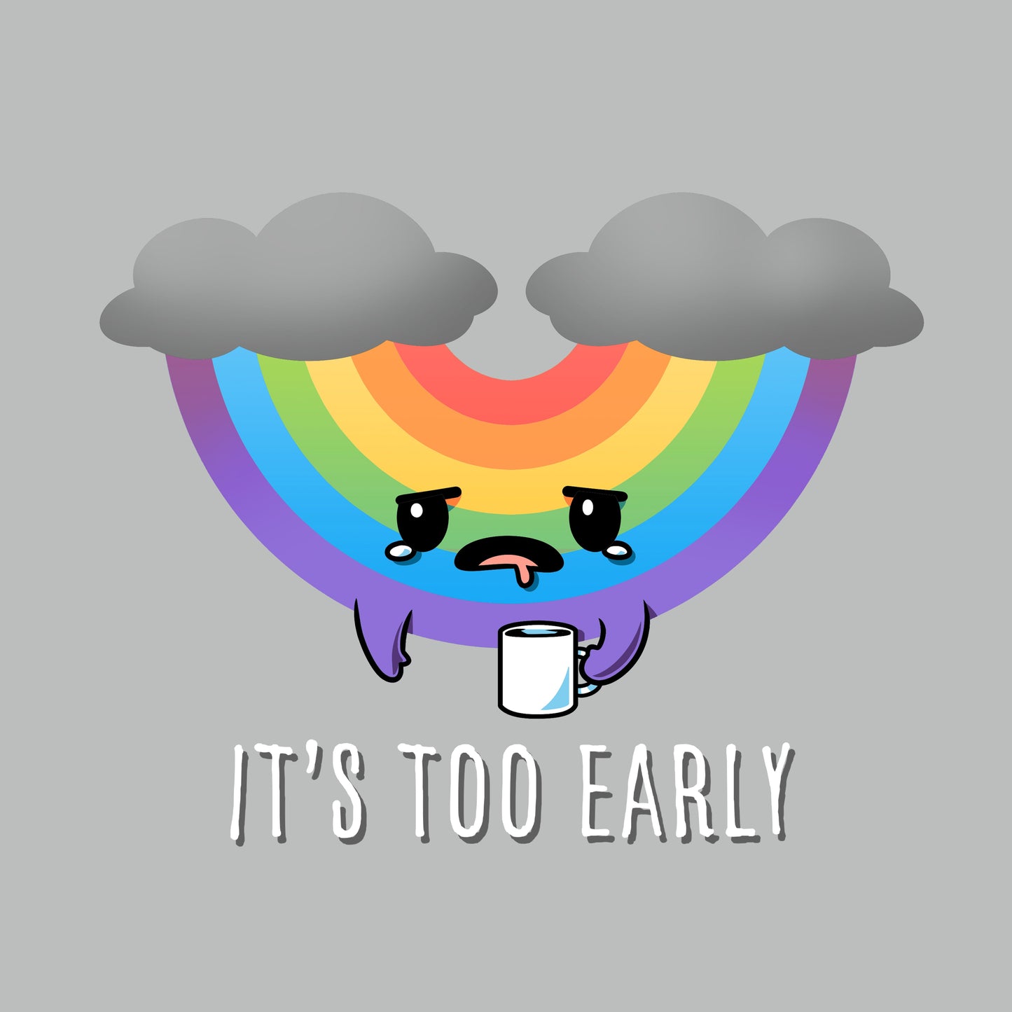 It's Too Early (Rainbow)