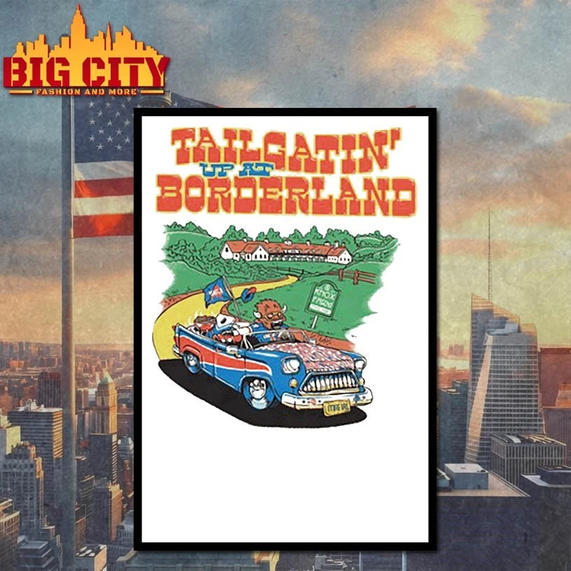Tailgatin Up At Borderland Festival 2025 shirt