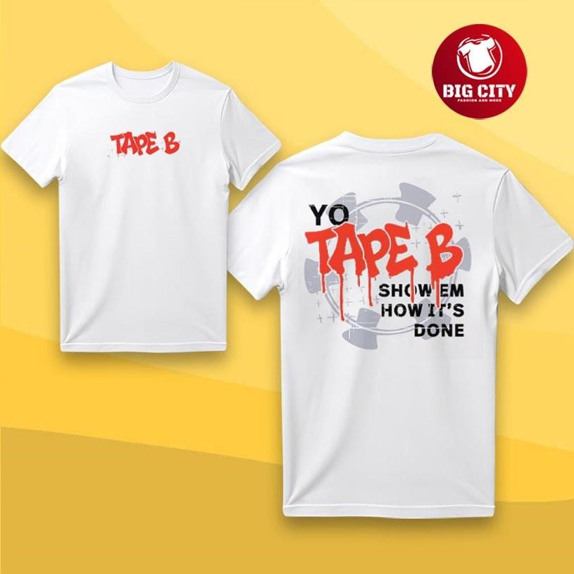 Tape B Drippin New 2025 Two Sided Shirt