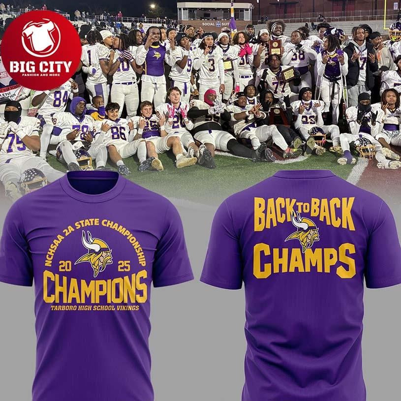 Tarboro Vikings 5A State Champions 2025 Back-To-Back Two Sided Shirt