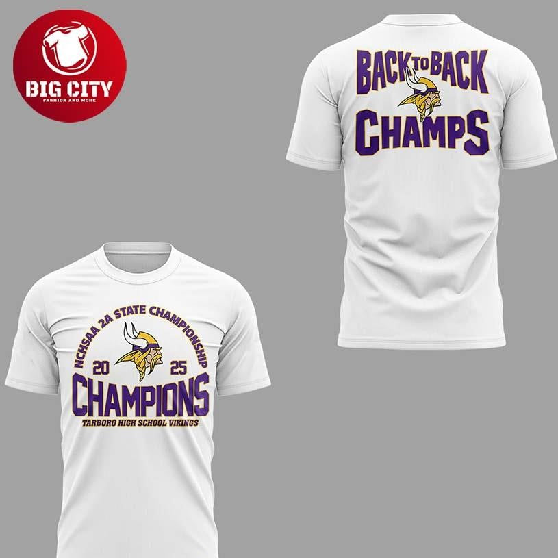Tarboro Vikings Celebrate 5A State Champions 2025 Back-To-Back Two Sided Shirt