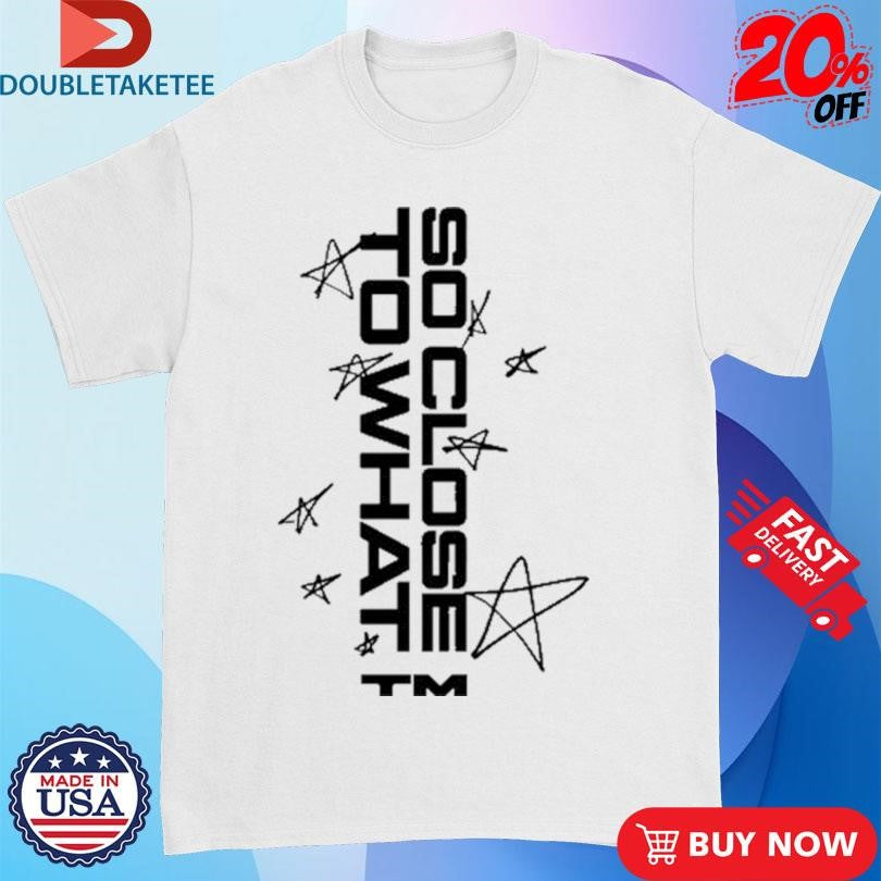 Tate McRae Sc2w Stars So Close To What Shirts