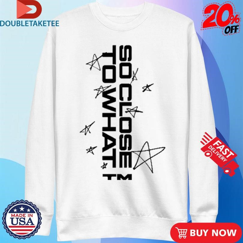 Tate McRae Sc2w Stars So Close To What Shirts