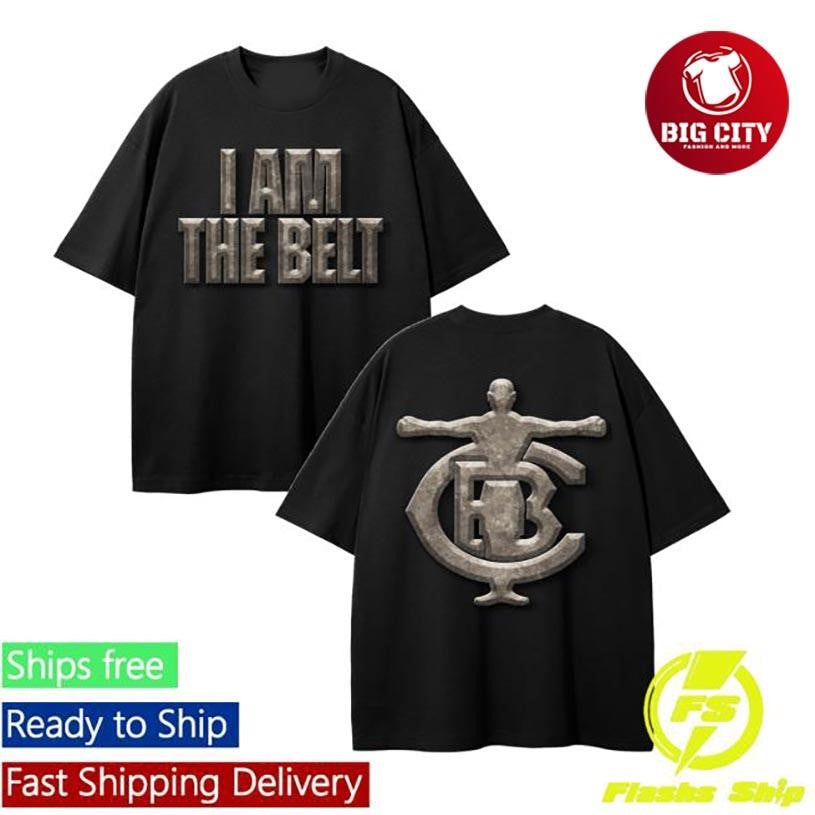 Tbudcrawford I Am The Belt Two Sided Shirt