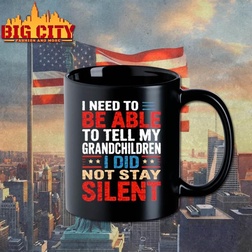 Tell My Grandchildren I Did Not Stay Silent Shirt