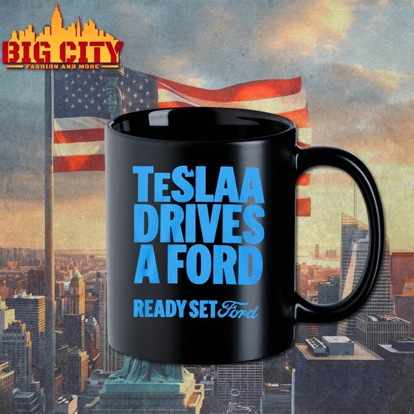 Teslaa Drives A Ford Ready Set Ford shirt