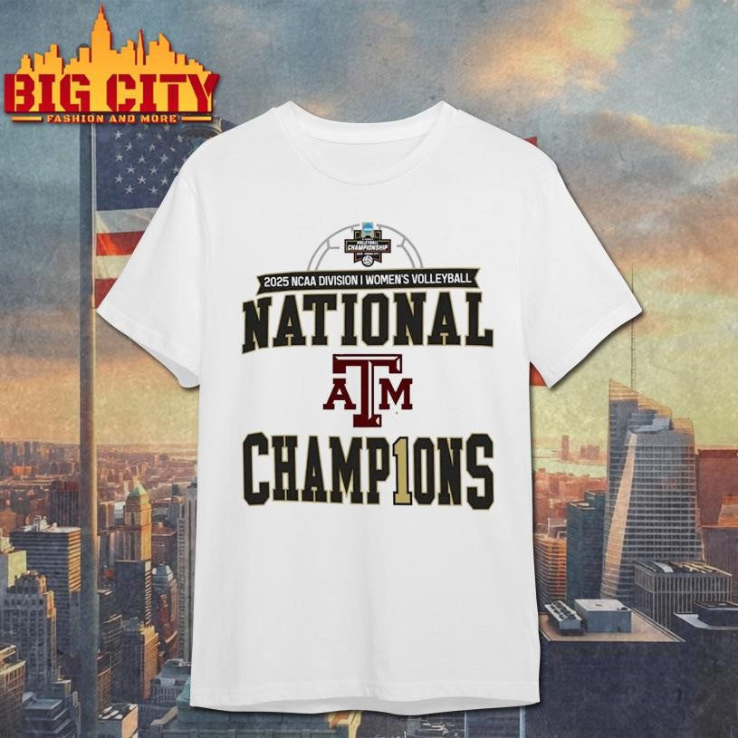 Texas A&amp;M 2025 NCAA division I women’s volleyball National Champ1ons shirt