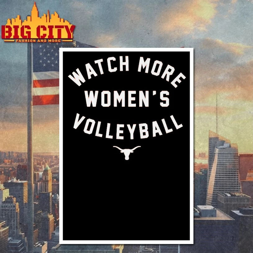 Texas Longhorns Watch More Women’s Volleyball shirt