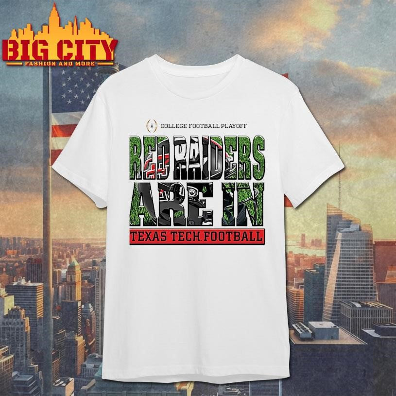 Texas Tech Red Raiders 2025 Cfp Red Raiders Are In Shirt
