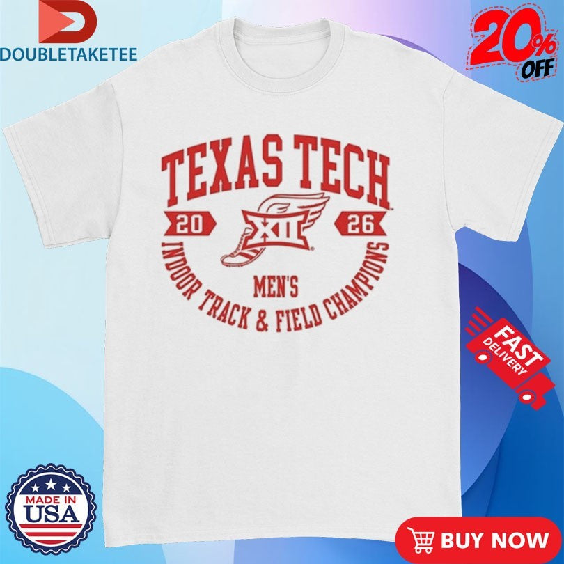 Texas Tech Red Raiders Big 12 2026 Men’s Indoor Track &amp; Field Champions T-shirts