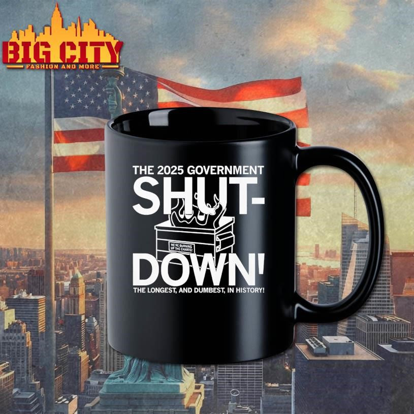 The 2025 Government Shutdown the longest and dumbest in history Shirt