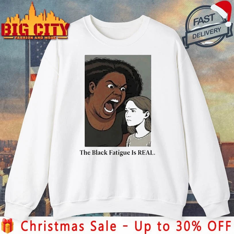 The Black Fatigue Is Real Racerback shirt