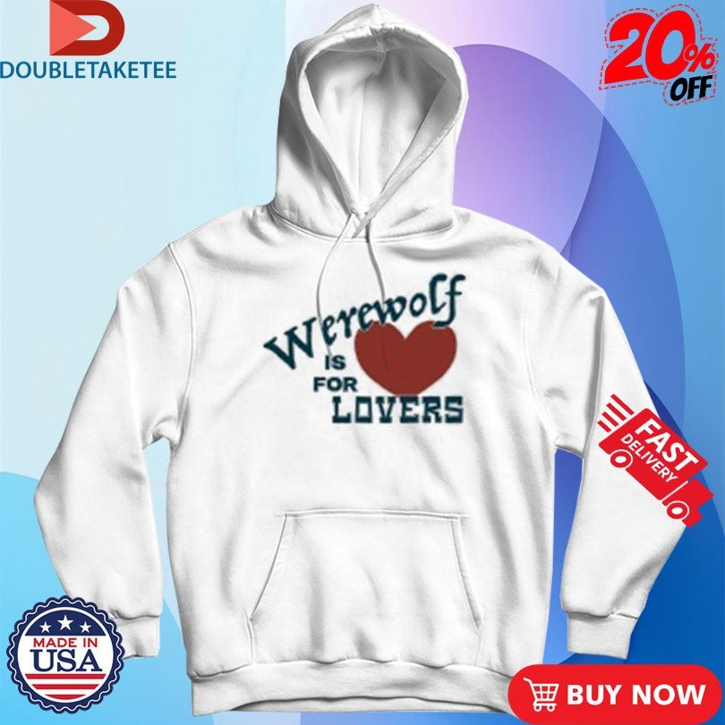 The Brook And Bluff Werewolf Is For Lovers T-shirts