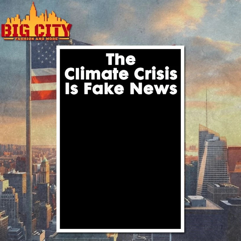 The Climate Crisis is fake news text shirt