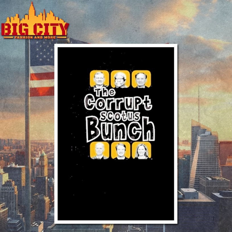 The Corrupt Scotus Bunch Shirt Political Satire Shirt