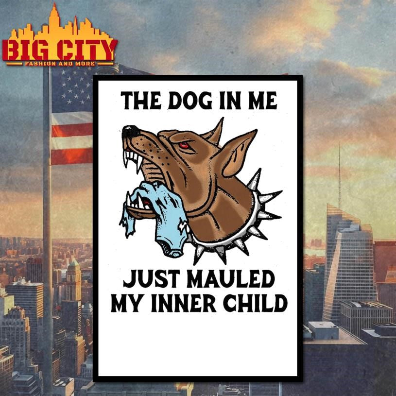 The Dog In Me Just Mauled My Inner Child Shirt