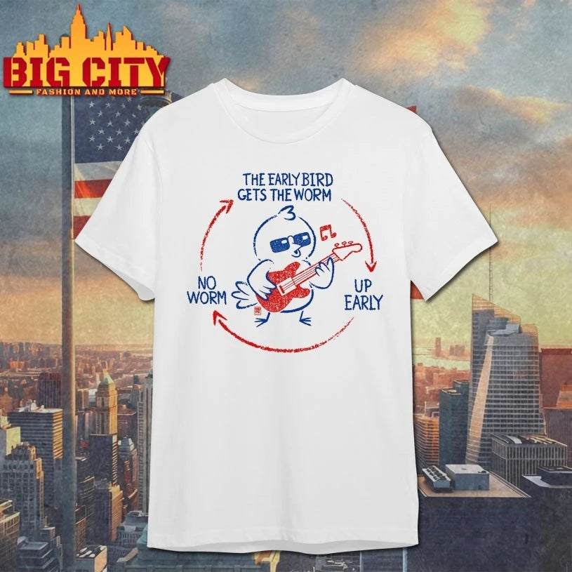 The Early Bird Gets The Worm No worm Up early shirt