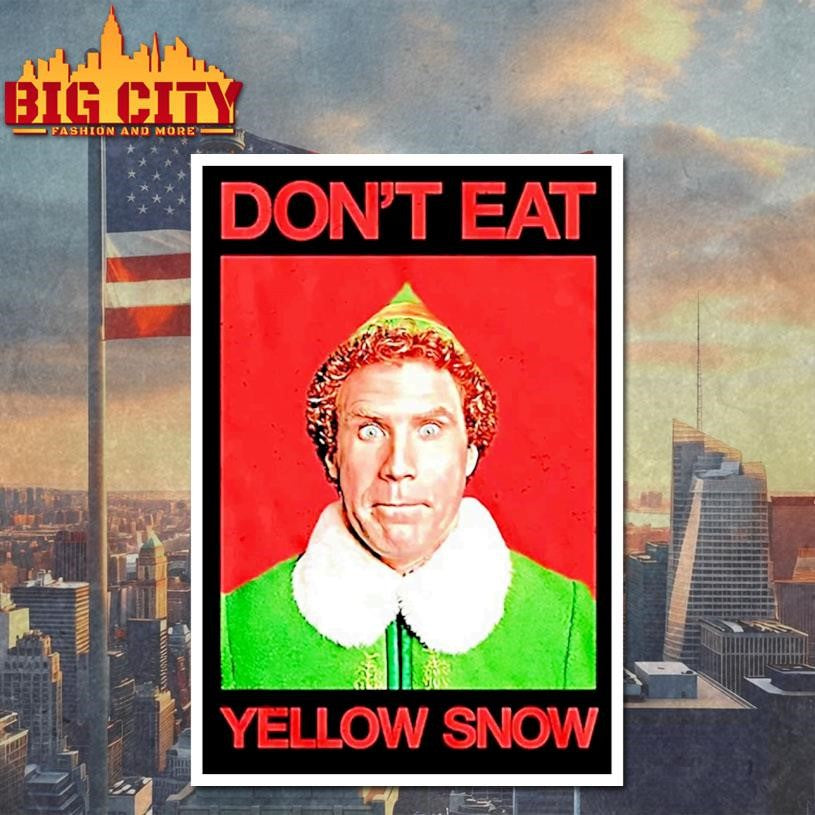 The Elf Dont Eat Yellow Snow Christmas 2025 Shirt