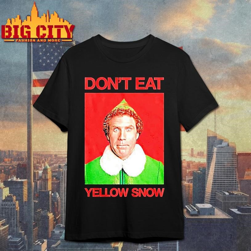 The Elf Dont Eat Yellow Snow Christmas 2025 Shirt