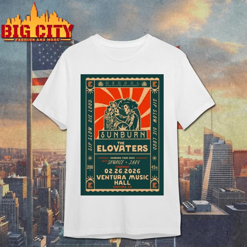 The Elovaters 2.26.2026 Ventura CA Poster Shirt
