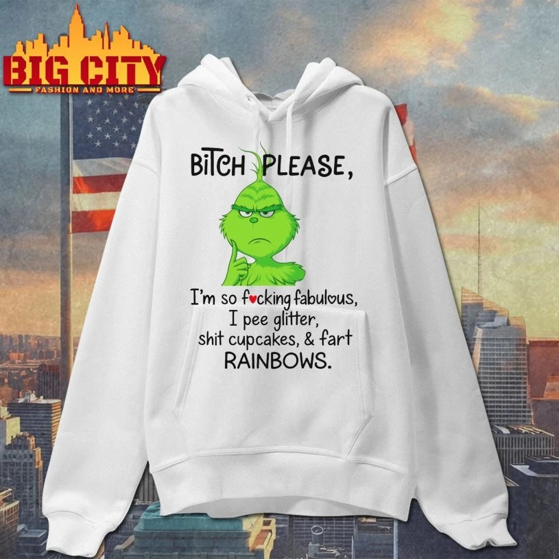 The Grinch Bitch Please I’m So Fucking Fabulous I Pee Glitter Shit Cupcakes Fast Rainbows Shirt