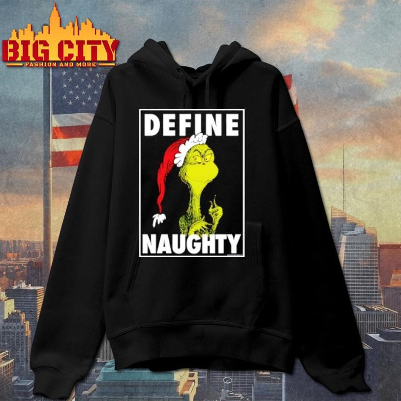 The Grinch Define Naughty Shirt