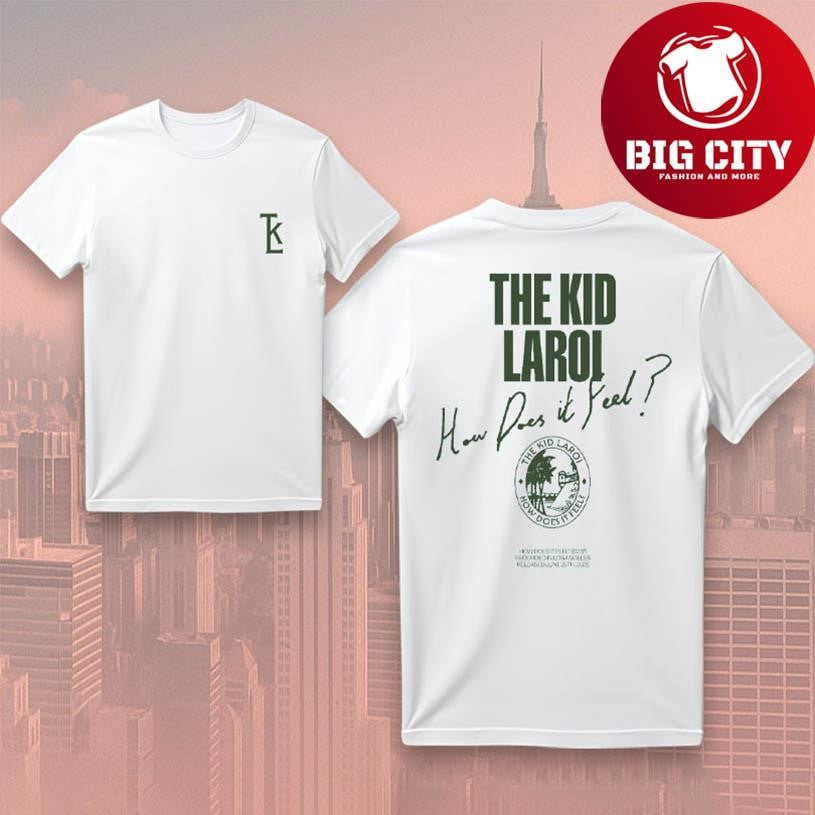 The Kid Laroi How Does It Fell New Two Sided Shirt