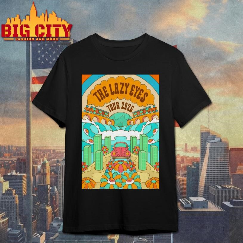 The Lazy Eyes Tour 2026 Poster Shirt