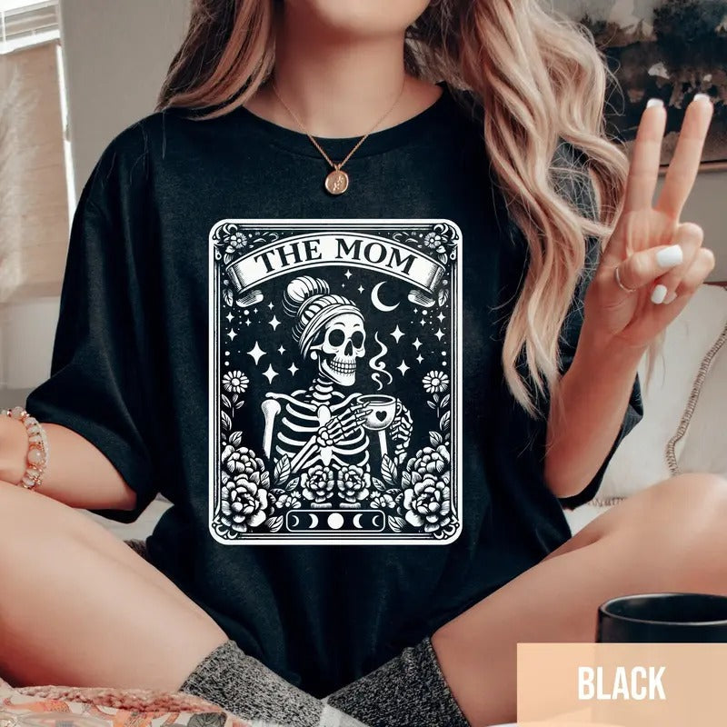 The Mom Tarot Card Shirt Skeleton Mother Tshirt Witchy Vibes Celestial Mama Tee Mother's Day Shirt Mama Sweatshirt Mother's Day Gift