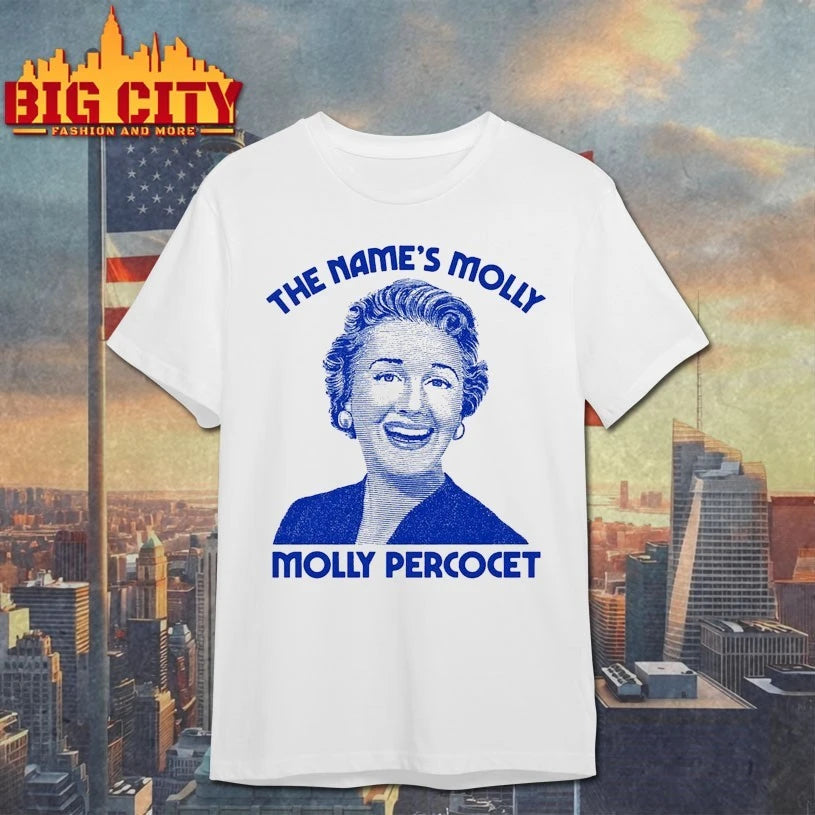 The Name’s Molly… Molly Percocet shirts