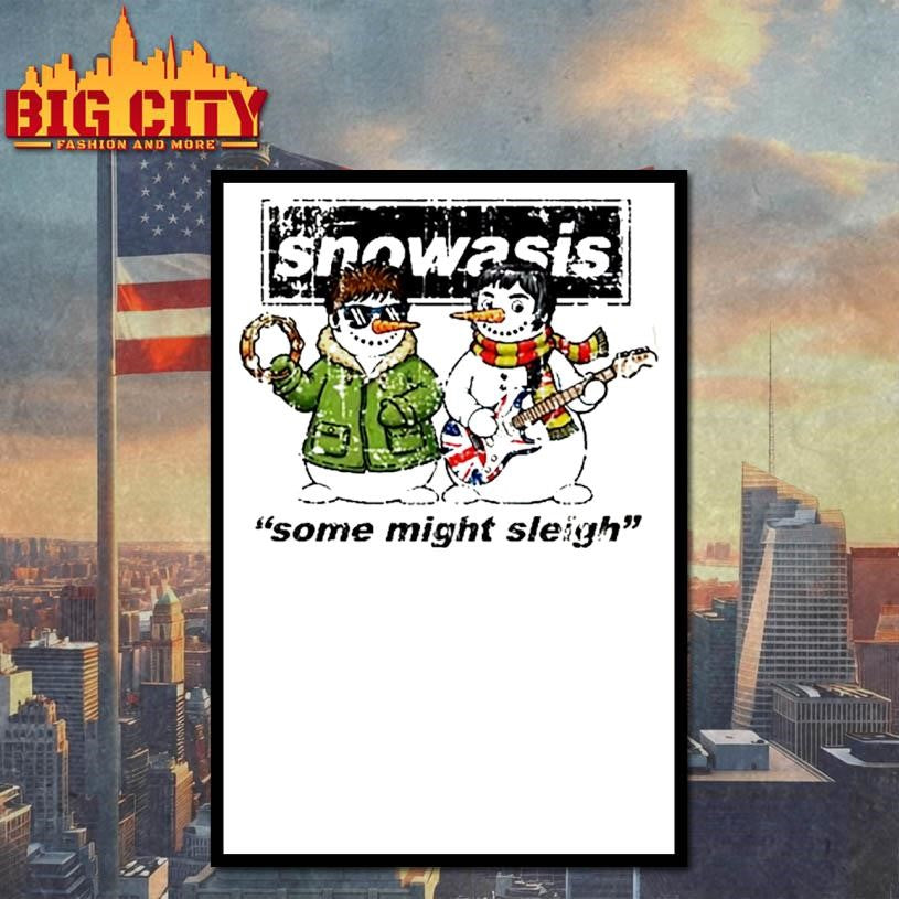 The New Snowasis Some Might Sleigh Shirt