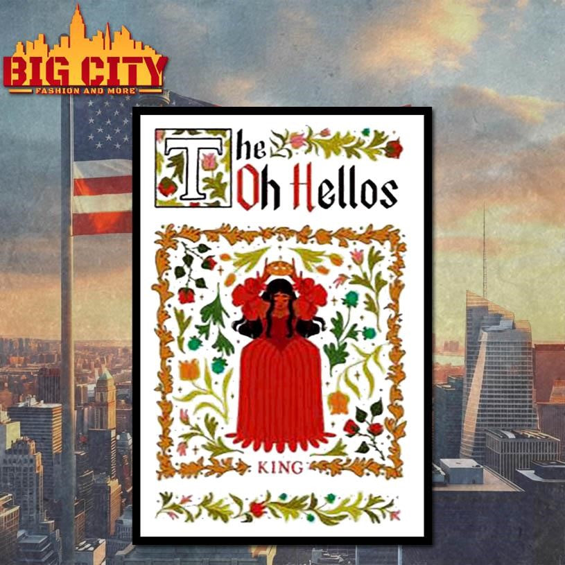 The Oh Hellos King 2025 Shirt