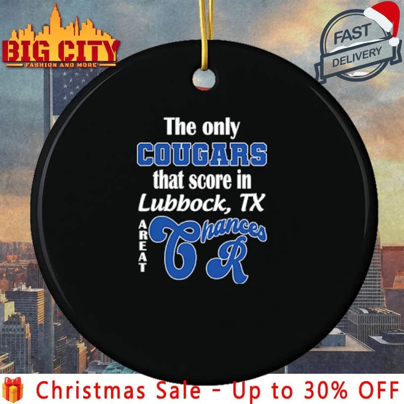 The Only Cougars That Score In Lubbock TX Are At Chances R shirt